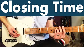 How To Play Closing Time | Semisonic Guitar Lesson + Tutorial + TABS