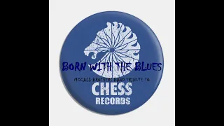 Born With The Blues (Chess Records Tribute)