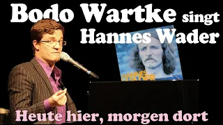 BODO WARTKE - Heute hier, morgen dort (HANNES WADER Cover, live 2019)