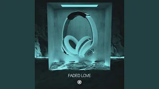 Faded Love (8D Audio)