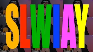 SLWIAY (salty LWIAY) Intro