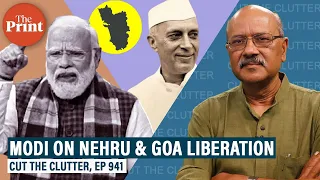 Modi says Nehru waffled over Goa liberation — Why India waited 14 years post-independence?