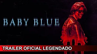 Baby Blue 2023 Trailer Oficial Legendado