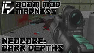 NeoCore: Dark Depths - Doom Mod Madness