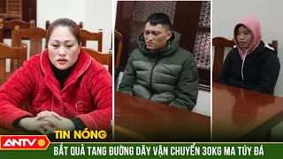 Chặt đứt đường dây vận chuyển, thu 30kg ma túy đá ở Lạng Sơn | Tin tức 24h mới nhất | ANTV