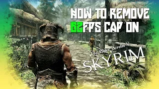 How To Remove 60FPS Cap On The Elder Scrolls: Skyrim - Special Edition