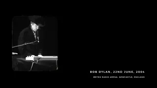 Bob Dylan, 2004, Newcastle, England (full show audio)