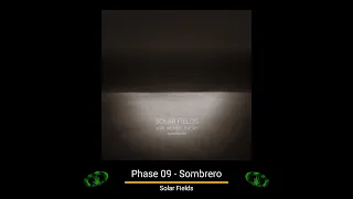 Solar Fields -  Phase 09 - Sombrero