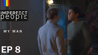 My man (Gay / lgbtq webseries) Imperfect People Ep. 8