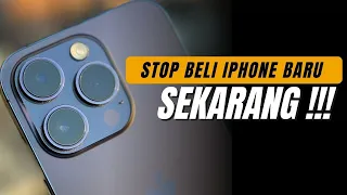 STOP BELI IPHONE BARU 2023 SEKARANG !!!