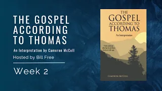 Week 2: Gospel According to Thomas Book Study