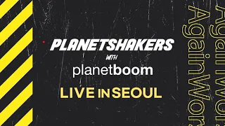 [Teaser] PLANETSHAKERS With planetboom LIVE IN SEOUL