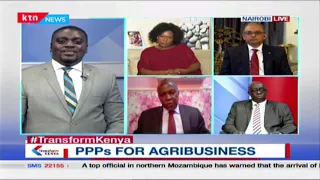 #TransformKenya | Conversation with Key stakeholders on PPPs For Agribusiness | Part 3