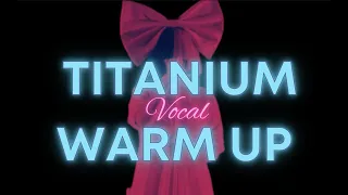 Sia Titanium vocal warm up