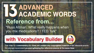 13 Advanced Academic Words Ref from "What really happens when you mix medications? | TED Talk"