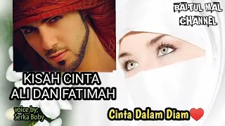 Kisah Cinta Dalam Diam Paling Fenomenal ~ Cintanya Fatimah Putri Rosululloh SAW ♥️