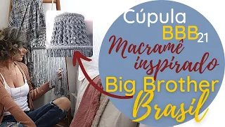 MACRAMÊ BBB21 | Como fazer cúpula fácil de macramê com inspiração do Big Brother |Verinha Bernardino