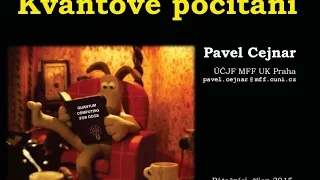 Pavel Cejnar - Kvantové počítání (Pátečníci PEN 2.10.2015) (V2)