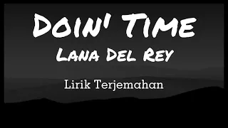 Doin' Time - Lana Del Rey LIRIK LAGU TERJEMAHAN BAHASA INDONESIA
