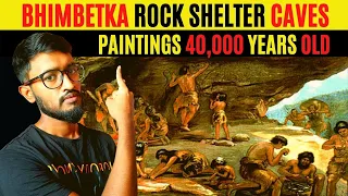 How Cave People Painted Bhimbetka Rock Shelter || History of Bhimbetka Rock Shelter