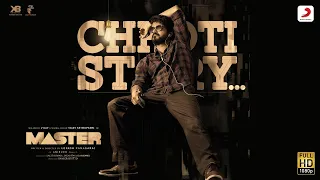 Chhoti Story Video - Vijay the Master | Anirudh Ravichander | Nakash Aziz