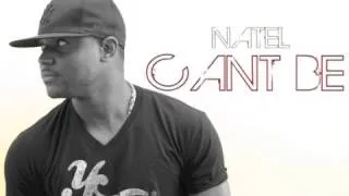 Natel - Can't Be