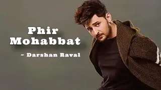 Phir Mohabbat | Darshan Raval | India's Raw Star Version | Edits
