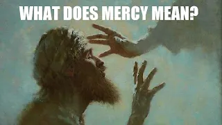 What Is Biblical Mercy?