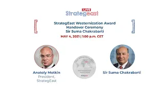 StrategEast Westernization Award to Sir Suma Chakrabarti