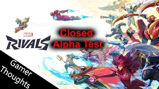 What is coming in the Marvel Rivals Closed Alpha Test | Gamer Thoughts