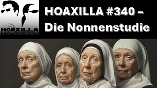 Hoaxilla #340 – Die Nonnenstudie