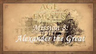 Age of Empires Definitive Edition - Glory of Greece Campaign, Mission 8: Alexander the Great