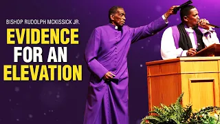" Evidence For An Elevation " Bishop Rudolph McKissick Jr.(Powerful Sermon)