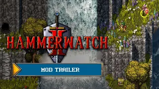 Hammerwatch II - Mod Trailer