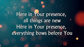 Here In Your Presence - New Life Worship
