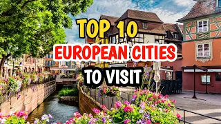 Top 10 Best European Cities to Visit in 2023