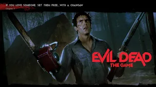 Evil Dead: The Game, Chapter 1 - If you love someone, set them free... with a chainsaw