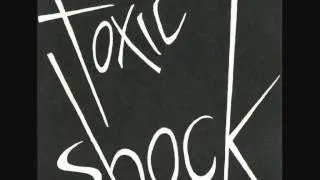 Toxic Shock - Intoxicated (1981)