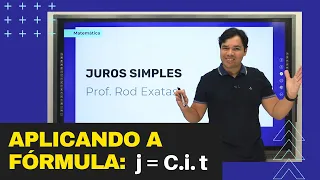 COMO CALCULAR JUROS SIMPLES APLICANDO A FÓRMULA: j = C.i.t - Prof. Rod