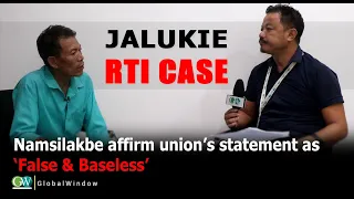 JALUKIE RTI CASE:   NAMSILAKBE AFFIRM UNION’S STATEMENT AS ‘FALSE & BASELESS’