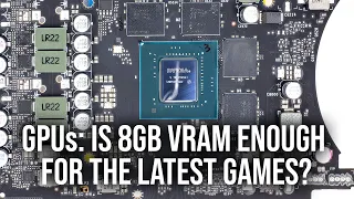 Is 8GB VRAM Enough For The Latest Games? If Not, Why Not?