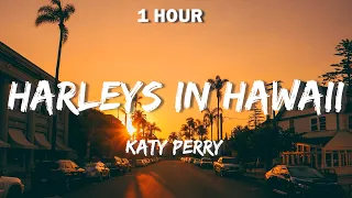 Katy Perry - Harleys In Hawaii (Lyrics)