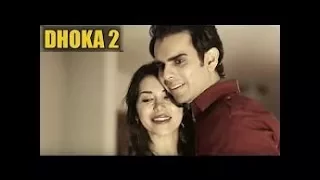 Dhoka 2 true love story A Love Songs