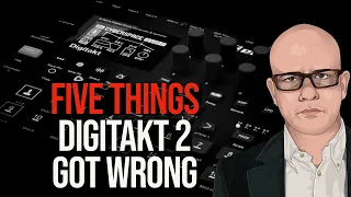 Five things Digitakt 2 Got Wrong (and what you can do about it)