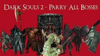 Dark Souls 2 - All Parryable Bosses