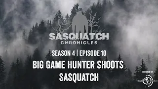 Sasquatch Chronicles ft. by Les Stroud | Season 4 | Episode 10 | Big Game Hunter Shoots Sasquatch