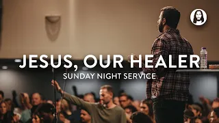 Jesus, Our Healer | Michael Koulianos | Sunday Night Service