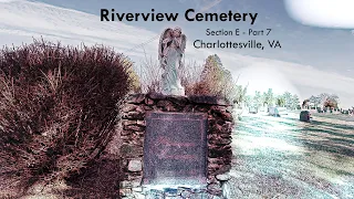 Riverview Cemetery - Section E - Part 7 - Charlottesville, VA