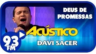 Davi Sacer - DEUS DE PROMESSAS - Acústico 93 - AO VIVO - Março de 2014