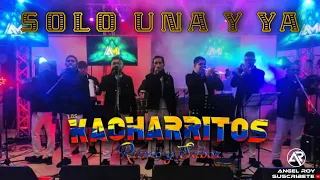 LOS KACHARRITOS RS.-Solo Una Y Ya